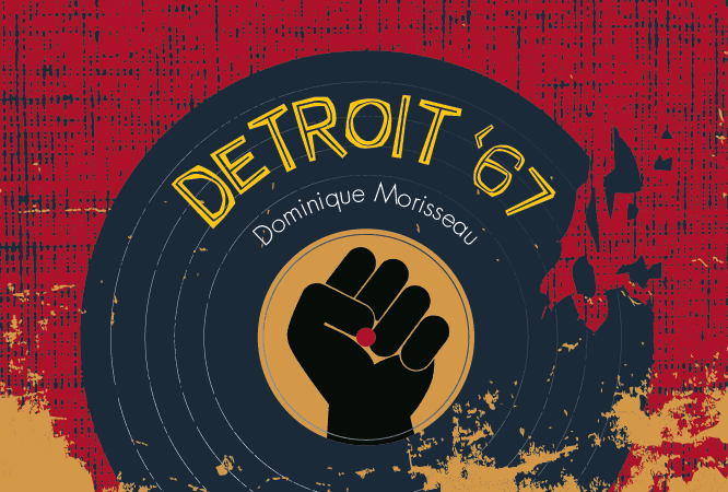 Detroit /67 by Dominique Morisseau